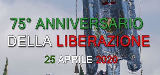 25 aprile 2020, 75° Anniversario della Liberazione