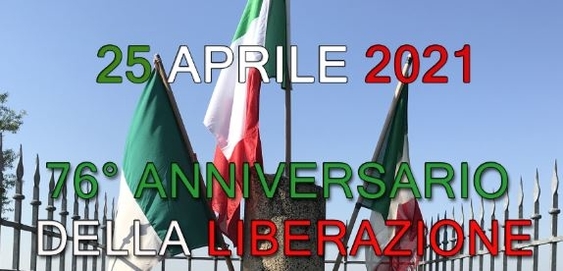 25 aprile 2021, 76° Anniversario della Liberazione