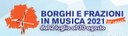 Borghi & Frazioni in Musica 2021: programma completo