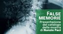 False Memorie, presentazione del catalogo della mostra di Nunzio Paci