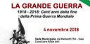 La Grande Guerra: 1918 - 2018, cent'anni dalla fine della Prima Guerra Mondiale
